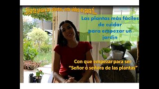 Si empiezas el jardín con estas plantas tendrás éxito/ las plantas más fáciles de cuidar