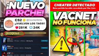 NUEVO PARCHE | VALVE BANEA EL RAGE CHEAT (MEJORAN VACNET & VUELVEN LOS TAGS?!) - Kled News