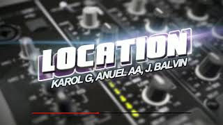 LOCATION - karol G - ( DJ PROYO )