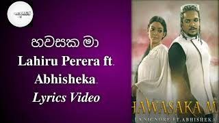 Hawasaka Maa ( හවසක මා ) Lahiru Perera ft. Abhisheka. | Lyrics Video