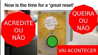 [O INFAME] Grande Reinício proposto pelo Fórum Mundial de Economia para o fim do capitalismo.