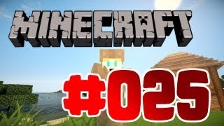 ✪ MINECRAFT [HD] #025 ✪ Kleines Häusschen ✪ Let's Play Minecraft