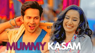 Mummy Kasam Ft. Varun Dhawan & Shraddha Kapoor | Kunwar Raj × Nauti | Crossover