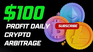 CRYPTO ARBITRAGE TRADING STRATEGY | $100 DAILY PROFIT