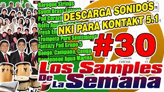 DESCARGA SONIDOS NKI PARA KONTAKT 5 (LOS SAMPLES DE LA SEMANA #30)