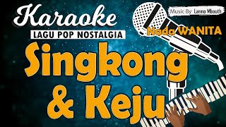 Karaoke ANAK SINGKONG - Bill & Brod // Nada WANITA // Music By Lanno Mbauth