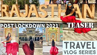 Rajasthan Travel Vlog Series 2021 | Post Lockdown |Teaser| Jaipur Udaipur Jodhpur Jaisalmer |Sanjana