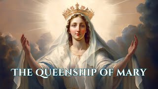 Why Is Mary Queen Of Heaven And Earth?