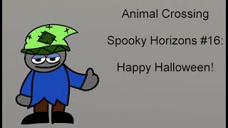 Animal Crossing Spooky Horizons #16; Happy Halloween!