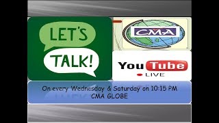 Let's Talk-05 | Wednesday Live |#cmaglobe