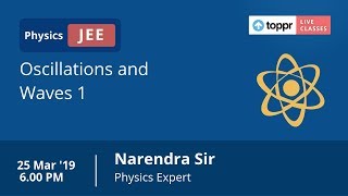 LiveClasses: JEE Revision - Physics | Oscillations and Waves 1