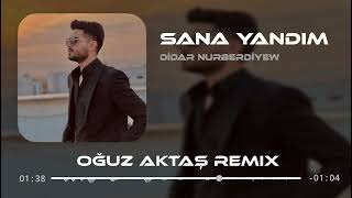 Didar Nurberdiyew - Sana Yandım (Oğuz Aktaş Remix) | Geceleri Üşüyorum Yarim