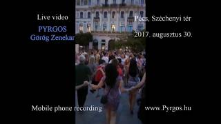 Live - Pyrgos Görög Táncház / Pécs, Széchenyi tér