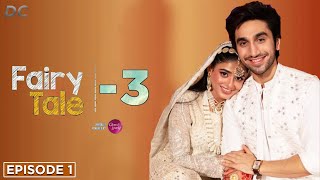 Fairy Tale Season 3 {Episode 1} Sehar Khan - Hamza Sohail - Fairy Tale 3