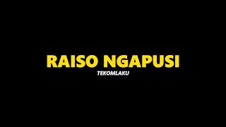 RAISO NGAPUSI - TEKOMLAKU VIRAL TIKTOK