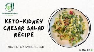 Keto Kidney Friendly Caesar Salad