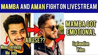 SouL Aman and Mamba Fight on Livestream | Mamba Got Emotional & Sad | Aman Angry | Full Explained