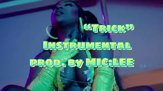 Erica Banks - Trick (Instrumental prod. by MIC:LEE)