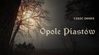 Opole cz. 2 "Opole Piastów"