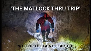 'MATLOCK thru trip' Derbyshire Caving