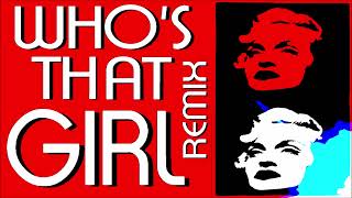 WHO'S THAT GIRL ( Remix -Cover - Instrumental  )