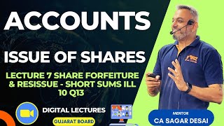 LECTURE 7 SHARE FORFEITURE & RESISSUE - Short sums ill 10 Q13 live