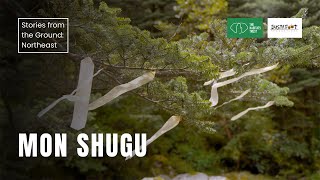 Mon Shugu | Stories from the Ground: Northeast India | The Habitats Trust Films