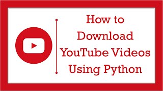 Download YouTube Videos using Python | PyPower Projects