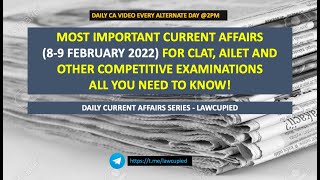 MOST IMPORTANT CURRENT AFFAIRS (8-9 FEB) I CLAT & OTHER ENTRANCE EXAMS I CA SERIES I LAWCUPIED