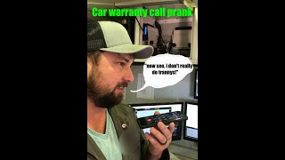 Extended car warranty Sales call prank.