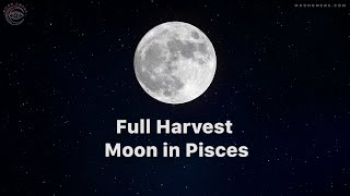 Full Harvest Moon in Pisces