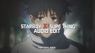 starboy x sure thing - [edit audio]