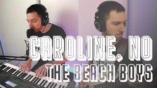 🎹 Caroline, No — The Beach Boys