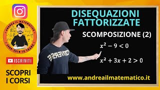 DISEQUAZIONI FATTORIZZATE - SCOMPOSIZIONE (2)