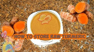 کچی ہلدی کو محفوظ کیسے کریں/How to store raw turmeric