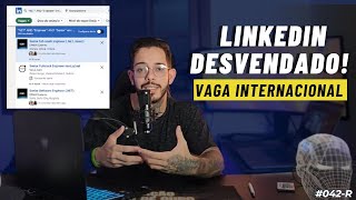 Linkedin: sua ferramenta secreta para conquistar a vaga dos sonhos no exterior #042-R