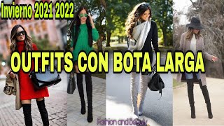 HERMOSOS OUTFITS INVERNALES CON BOTA LARGA/COMO LLEVAR Y QUE BIEN LUCEN SI ERES DE ESTATURA ALTA.