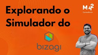 Otimizando processos com o Simulador de Cenários do Bizagi