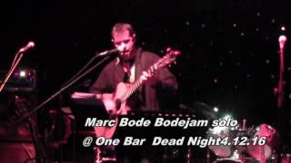 Bode Jam , Marc Bode solo Dead Night P 3