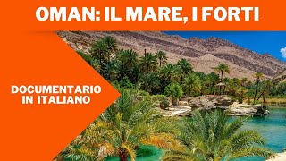 Oman  Il mare, i forti | Documentario | In italiano