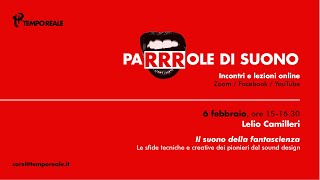 PARRROLE DI SUONO #2 - Lelio Camilleri, Il suono della fantascienza