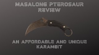 Masalong Pterosaur Karambit Review