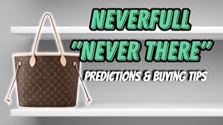 Louis Vuitton's Neverfull "Never There" Strategy | Predictions & Buying Tips