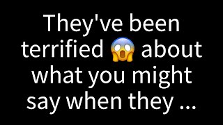 💌 They’ve been scared of how you might react when they finally tell you…