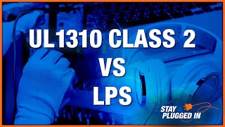 Understanding Power Supply Classifications: UL1310 Class 2 vs LPS