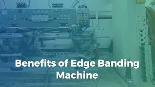 Benefits of Edge Banding Machine