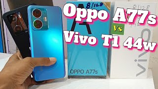 Vivo T1 44w Vs Oppo A77s Review , Details Comparison , Specifications , Price & Many More