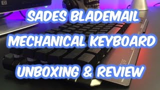 Sades Blademail Mechanical Gaming Keyboard | Unboxing & Review!!