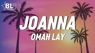 Omah Lay - Joanna (Lyrics)