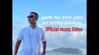 Gapo Mu Duk Cari- Putra Amirul